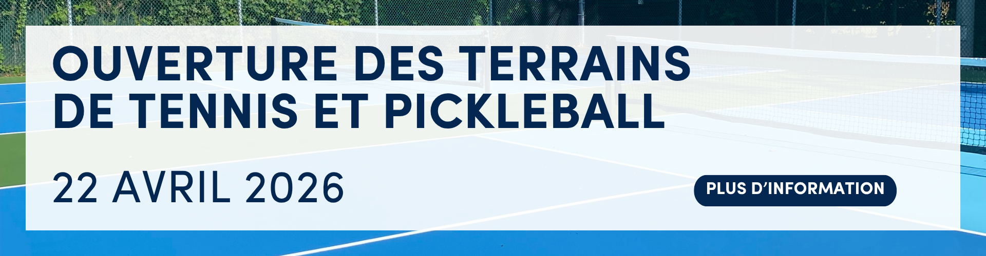 Ouverture des terrains de tennis et de pickleball