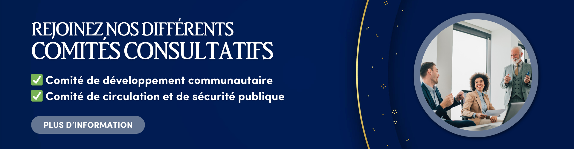 Rejoinez nos différents comités consultatifs