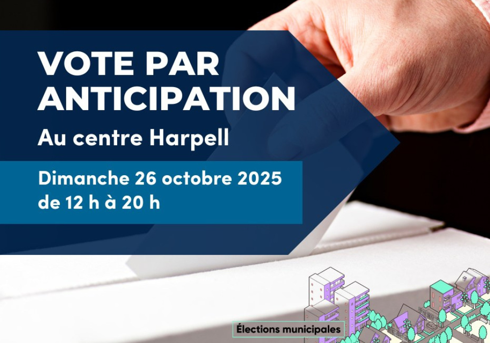 Vote par anticipation - Dimanche 26 octobre de 12 h à 20 h