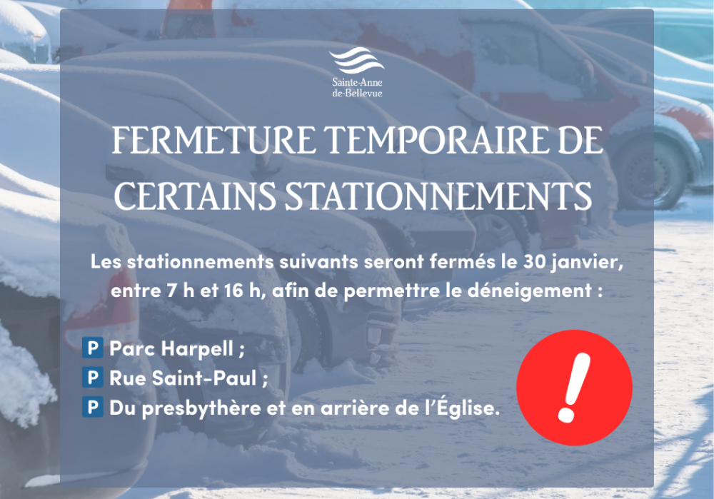 	Fermeture temporaire de certains stationnements afin de permettre le d&eacute;neigement le 30 janvier
