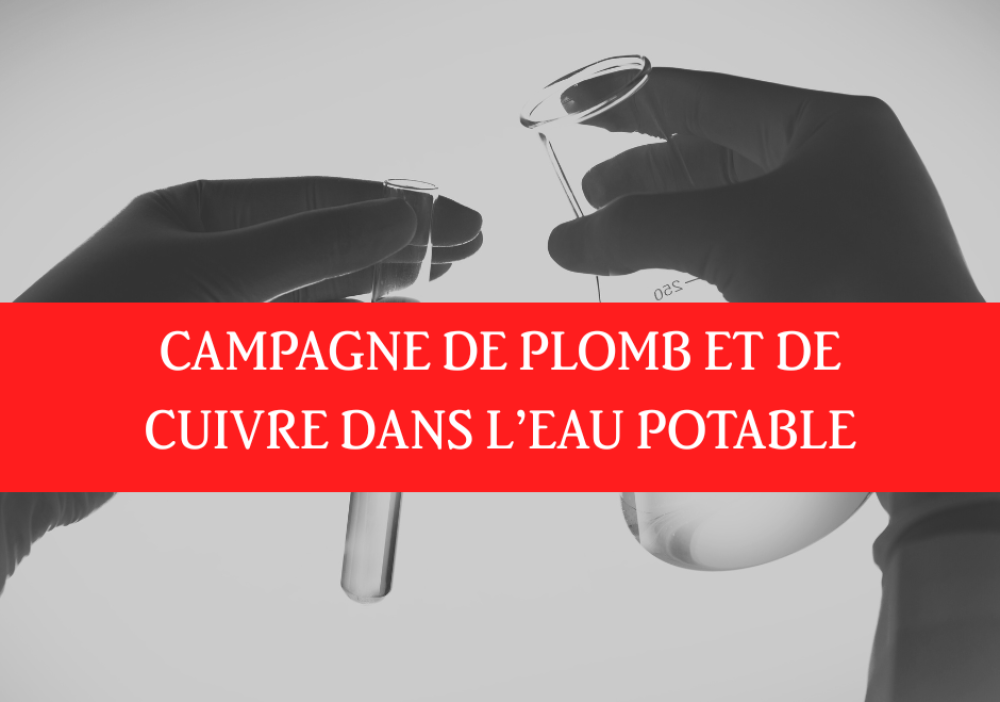 Campagne de plomb et de cuivre dans l’eau potable 